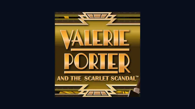 Valerie Porter and the Scarlet Scandal™