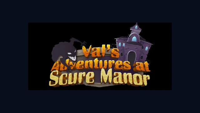 Val's Adventures at Scure Manor