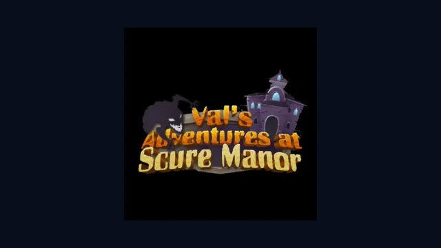 Val's Adventures at Scure Manor