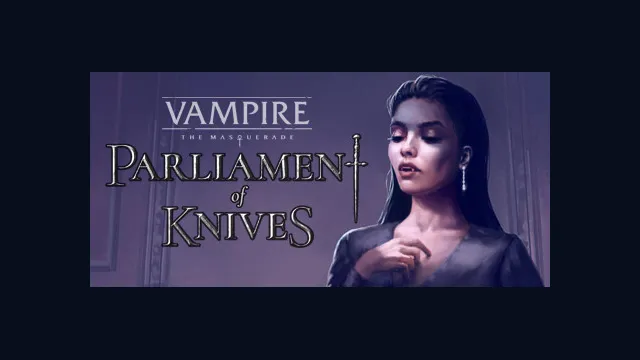 Vampire: The Masquerade — Parliament of Knives