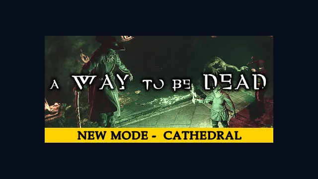 A Way To Be Dead