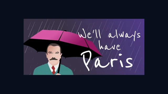 We'll always have Paris