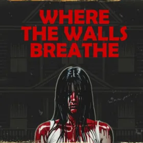 Обкладинка гри Where the Walls Breathe