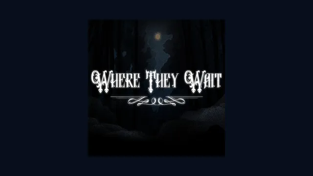 Where They Wait
