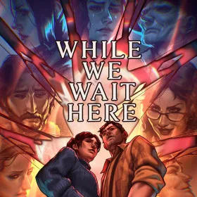 Обкладинка гри While We Wait Here