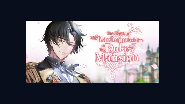 The Reason Why Raeliana Ended up at the Duke's Mansion