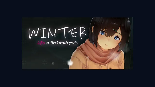 Winter ~Life in the Countryside~