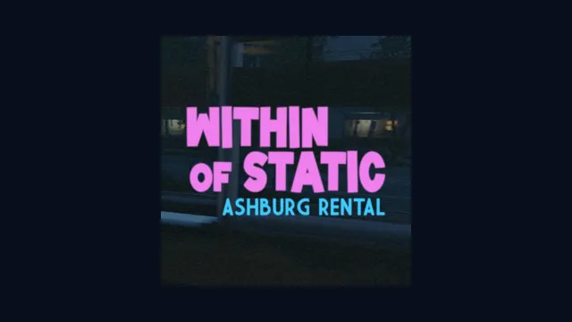 Within of Static - Ashburg Rental