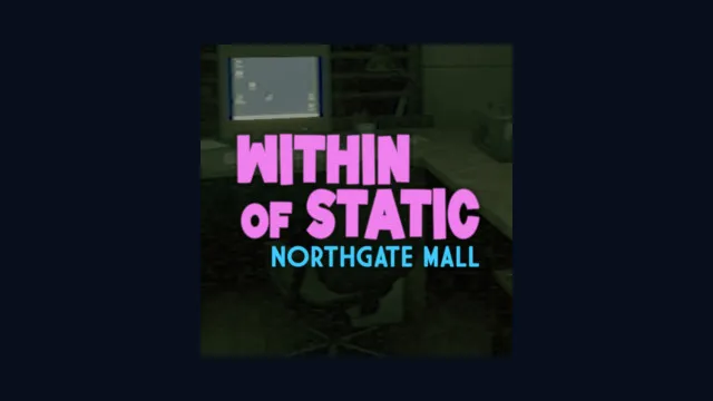Within of Static - Northgate Mall