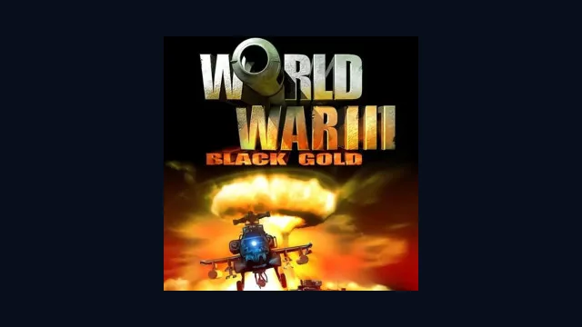 World War III: Black Gold