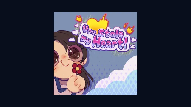You Stole my Heart!