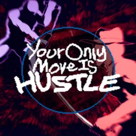 Обкладинка гри Your Only Move Is HUSTLE