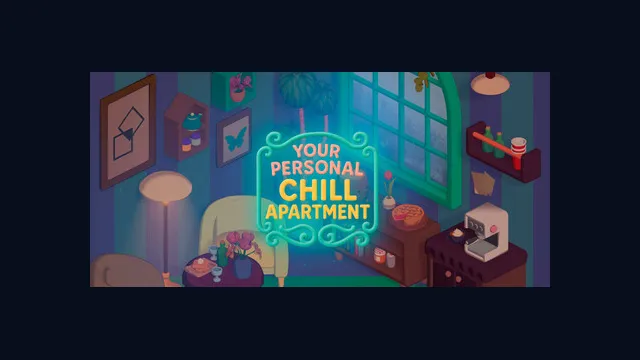 Your Personal Chill Apartment