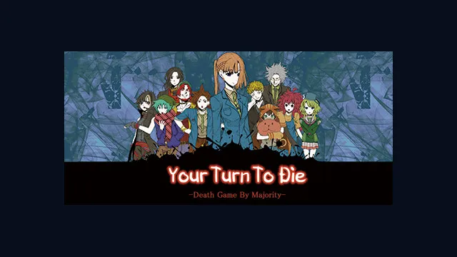 Your Turn To Die -Death Game By Majority-